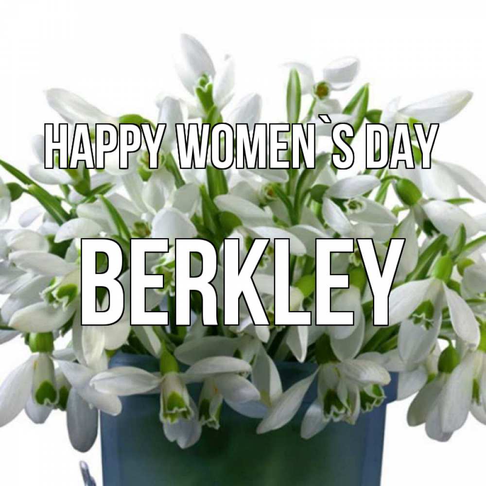 Greetings card с именем, Berkley happy women`s day цветы к международному женскому дню Greetings with text for free download 